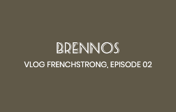 VLOG FRENCHSTRONG EPISODE 02